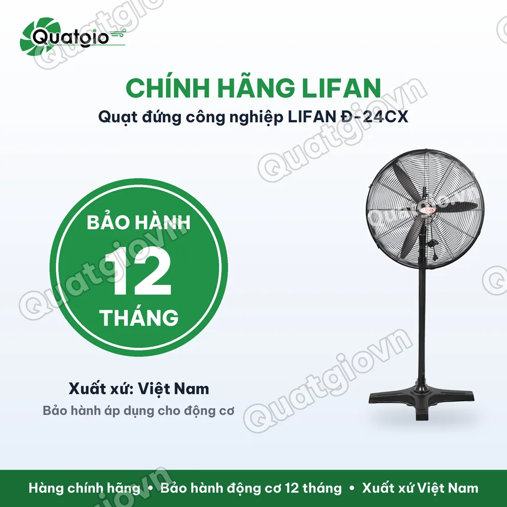 Bảo hành chính hãng Quạt đứng công nghiệp LIFAN Đ-24CX