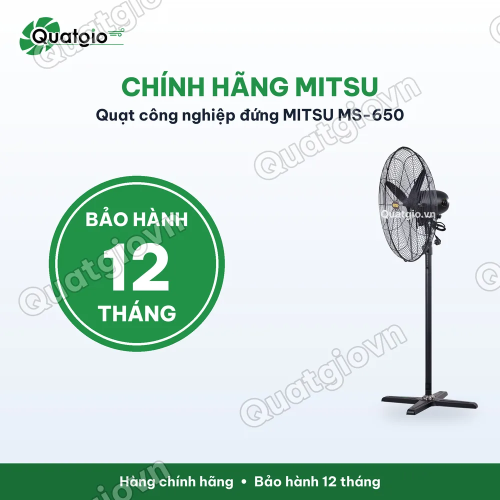 Bảo hành chính hãng Quạt đứng công nghiệp MITSU MS-650