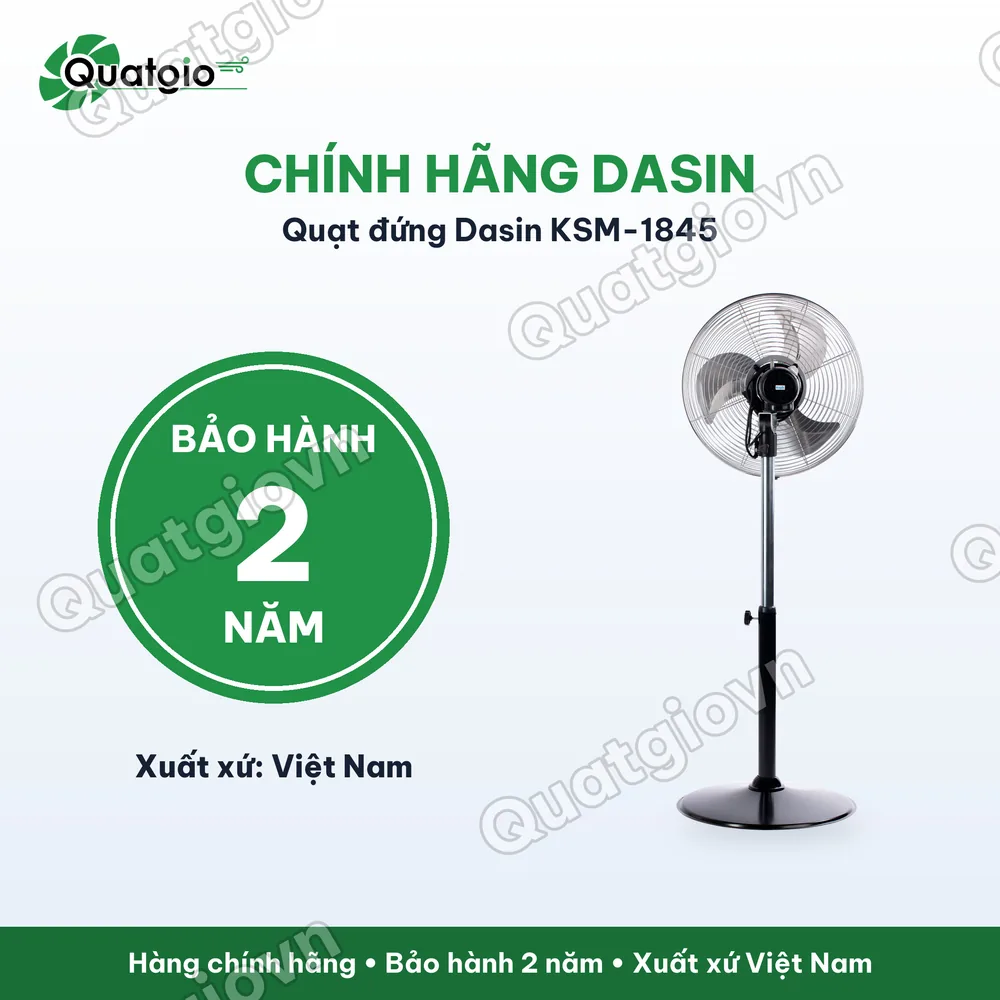 Bảo hành chính hãng Quạt đứng Dasin KSM-1845