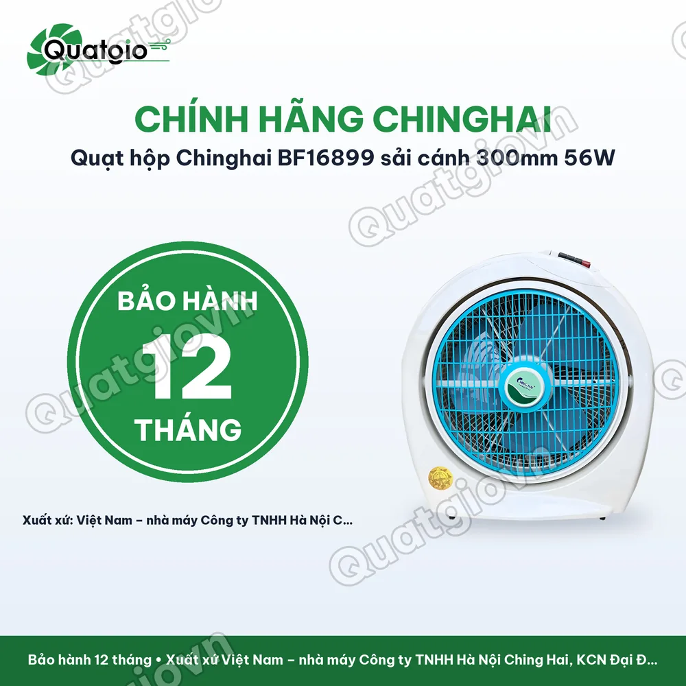 Bảo hành chính hãng Quạt hộp Chinghai BF16899