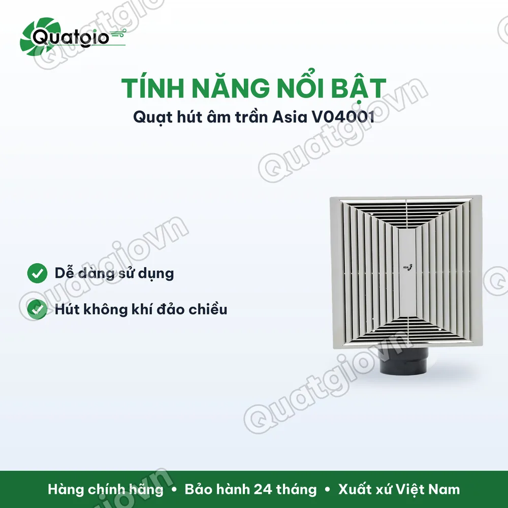 Tính năng nổi bật Quạt hút trần ASIA V04001