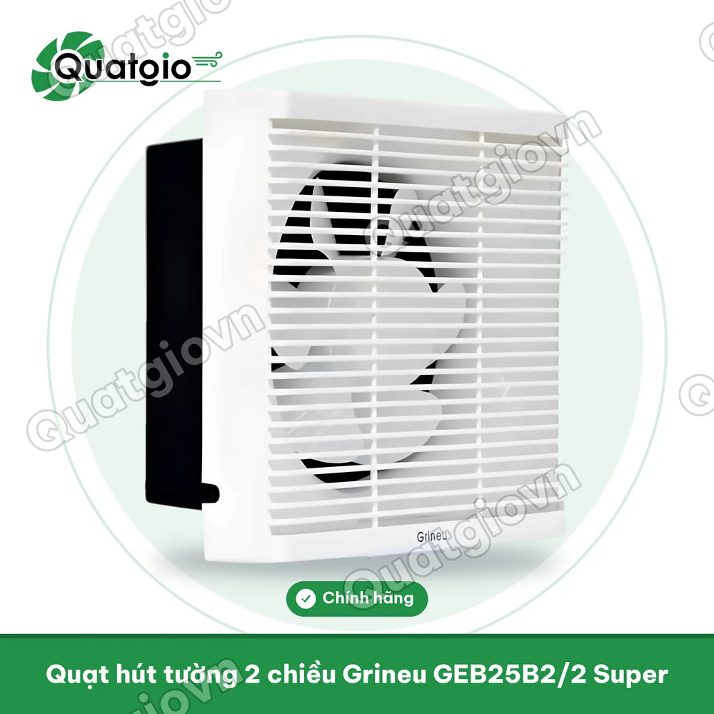 Thông tin Quạt hút tường Grineu GEB25B2/2