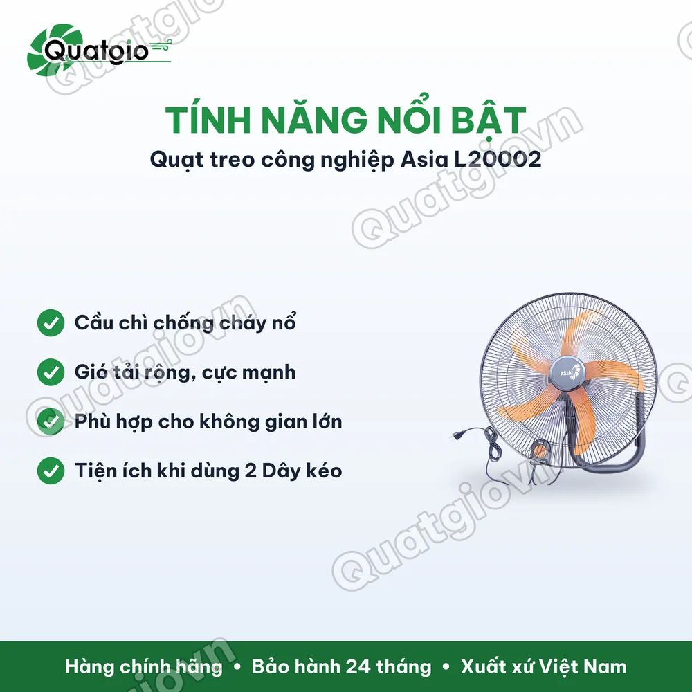 Tính năng nổi bật Quạt treo công nghiệp Asia L20002